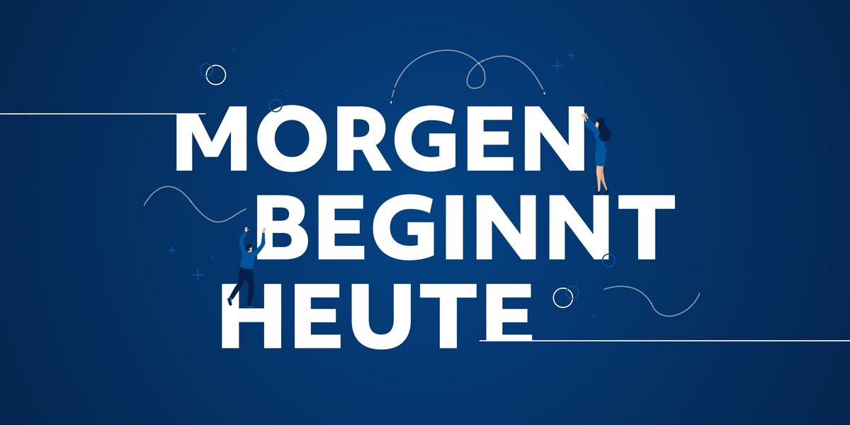 Blauer Hintergrund mit einem weißen Schriftzug "Morgen Beginnt Heute"